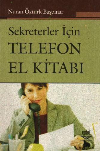 Sekreterler İçin Telefon El Kitabı Nuran Öztürk Başpınar