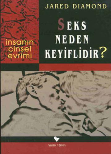 Seks Neden Keyiflidir? %20 indirimli Jared Diamond