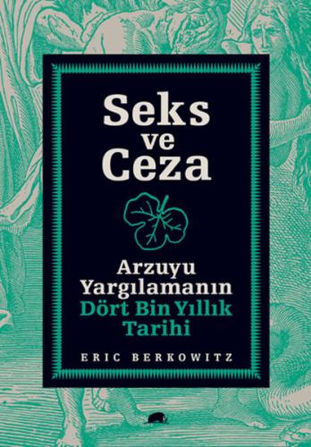 Seks ve Ceza Arzuyu Yargılamanın Dört Bin Yıllık Tarihi %15 indirimli 