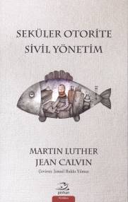 Seküler Otorite Sivil Yönetimi %35 indirimli Martin Luther - Jean Calv