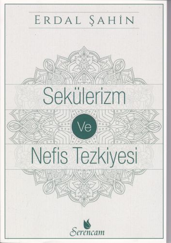 Sekülerim ve Nefis Tezkiyesi %10 indirimli Erdal Şahin