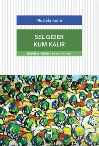 Sel Gider Kum Kalır %10 indirimli Mustafa Kutlu