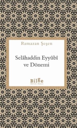 Selahaddin Eyyübi ve Dönemi %14 indirimli Ramazan Şeşen