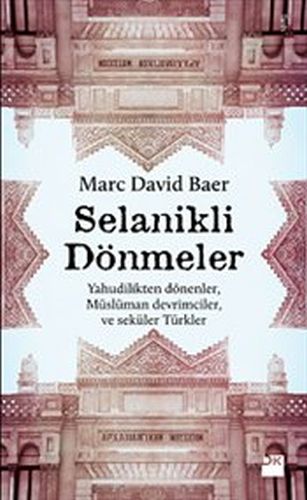 Selanikli Dönmeler %10 indirimli Marc David Baer