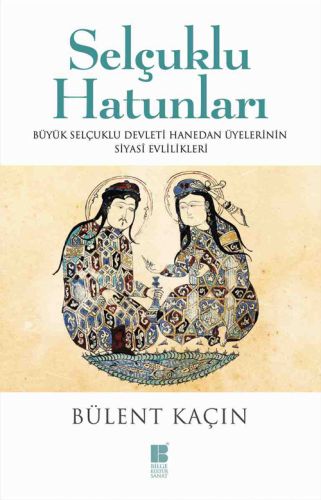 Selçuklu Hatunları %14 indirimli Bülent Kaçın