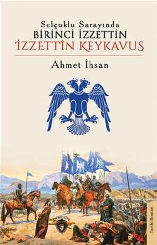 Selçuklu Sarayında Birinci İzzettin İzzettin Keykavus %25 indirimli Ah