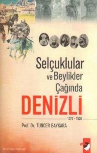 Selçuklular ve Beylikler Çağında Denizli %22 indirimli Tuncer Baykara