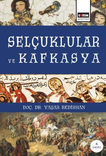 Selçuklular ve Kafkasya %3 indirimli Yaşar Bedirhan