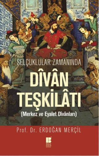 Selçuklular Zamanında Divan Teşkilatı Merkez ve Eyalet Divanları %14 i