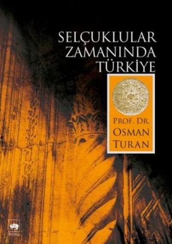 Selçuklular Zamanında Türkiye %19 indirimli Osman Turan