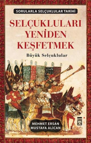 Selçukluları Yeniden Keşfetmek Mustafa Alican