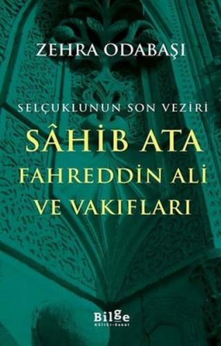 Selçuklunun Son Veziri Sahib Ata Fahreddin Ali ve Vakıfları %14 indiri