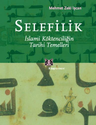 Selefilik / İslami Köktenciliğin Tarihi Temelleri %13 indirimli Mehmet