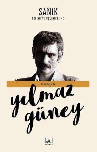 Selimiye Üçlemesi 3 - Sanık %12 indirimli Yılmaz Güney