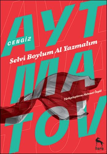 Selvi Boylum Al Yazmalım %10 indirimli Cengiz Aytmatov