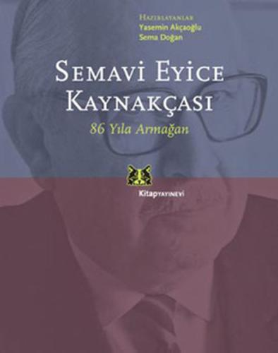 Semavi Eyice Kaynakçası 86 Yıla Armağan %13 indirimli Yasemin Akçaoğlu