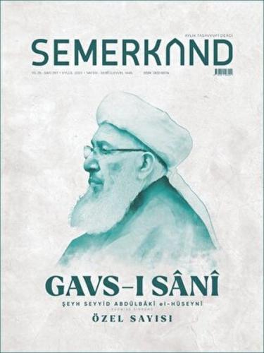 Semerkand Aylık Tasavvufi Dergi Sayı: 297 Eylül 2023 - Gavs-ı Sani Öze