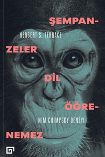 Şempanzeler Dil Öğrenemez:Nım Chımpsky Deneyi %20 indirimli Herbert S.