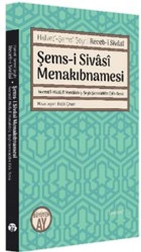 Şems-i Sivasi Menakıbnamesi Halveti-Şemsi Şeyhi Receb-i Sivasi