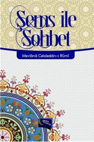 Şems ile Sohbet Mevlana Celaleddin Rumi