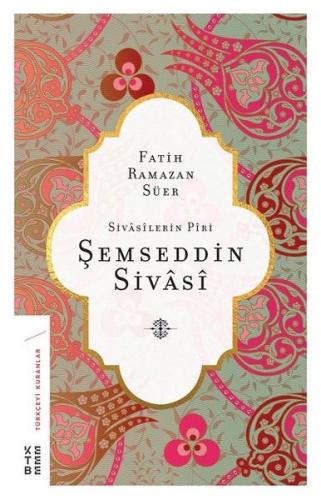 Şemseddin Sivasi - Sivasilerin Piri %17 indirimli Fatih Ramazan Süer