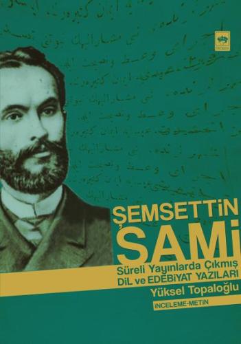 Şemsettin Sami Sürekli Yayınlarda Çıkmış Dil ve Edebiyat Yazıları %19 