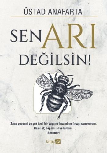 Sen Arı Değilsin Üstad Anafarta