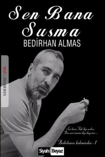 Sen Bana Susma Bedirhan Almas