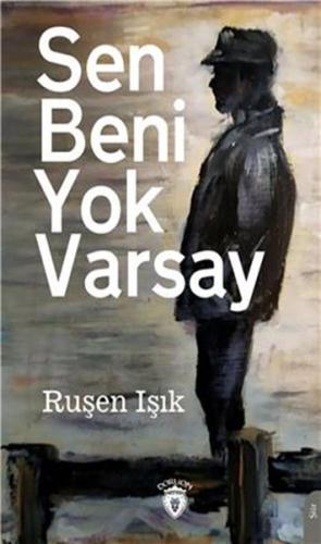 Sen Beni Yok Varsay %25 indirimli Ruşen Işık