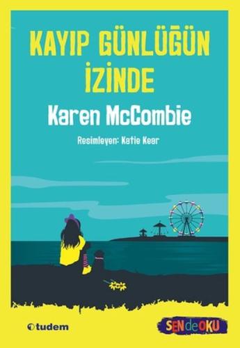 Sen de Oku - Kayıp Günlüğün İzinde %12 indirimli Karen McCombie