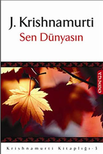 Sen Dünyasın Jiddu Krishnamurti