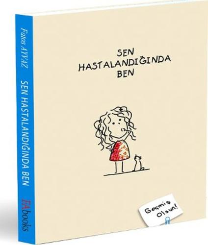 Sen Hastalandığında Ben (Ciltli) Fatos Ayvaz