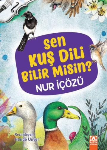 Sen Kuş Dili Bilir Misin? (Ciltli) %10 indirimli Nur İçözü