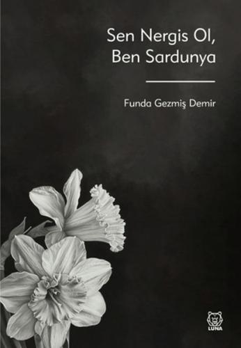 Sen Nergis Ol, Ben Sardunya %13 indirimli Funda Gezmiş Demir