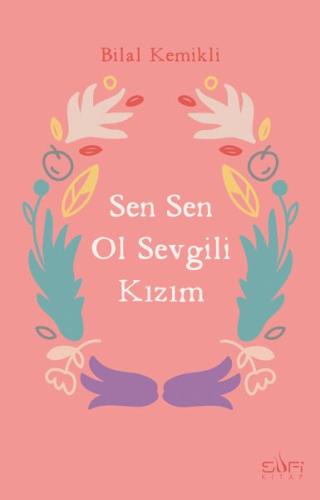 Sen Sen Ol Sevgili Kızım %17 indirimli Bilal Kemikli