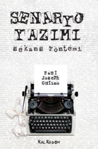 Senaryo Yazımı Sekans Yöntemi Paul Joseph Gulino