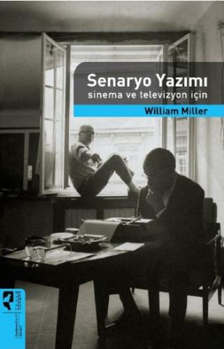 Senaryo Yazımı Sinema ve Televizyon İçin William Miller