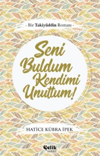 Seni Buldum Kendimi Unuttum %20 indirimli Hatice Kübra İpek