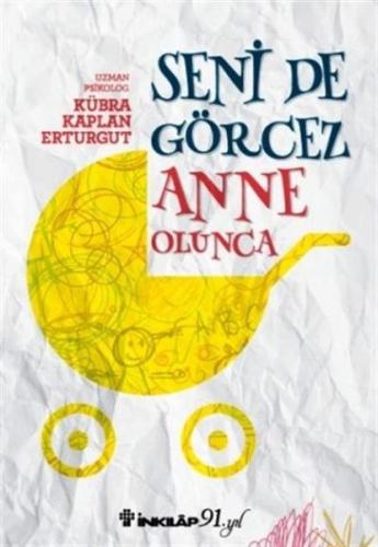 Seni De Görcez Anne Olunca %15 indirimli Kübra Kaplan Erturgut