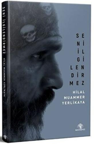 Seni İlgilendirmez %22 indirimli Hilal Muammer Yerlikaya