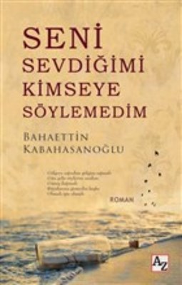 Seni Sevdiğimi Kimseye Söylemedim %23 indirimli Bahaettin Kabahasanoğl