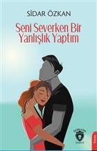 Seni Severken Bir Yanlışlık Yaptım %25 indirimli Sidar Özkan