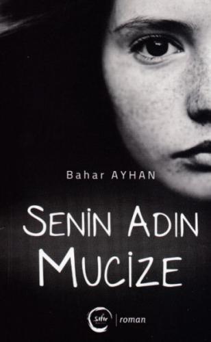 Senin Adın Mucize Bahar Ayhan