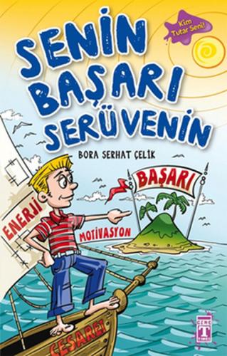 Senin Başarı Serüvenin Bora Serhat Çelik