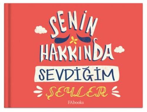 Senin Hakkında Sevdiğim Şeyler (Ciltli) Kolektif