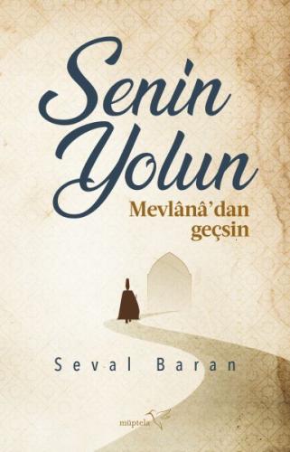 Senin Yolun Mevlânâ’dan Geçsin %12 indirimli Seval Baran