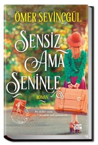 Sensiz Ama Seninle (Ciltli) Ömer Sevinçgül