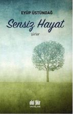 Sensiz Hayat %12 indirimli Eyüp Üstündağ