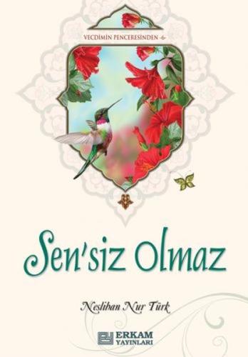 Sensiz Olmaz Neslihan Nur Türk