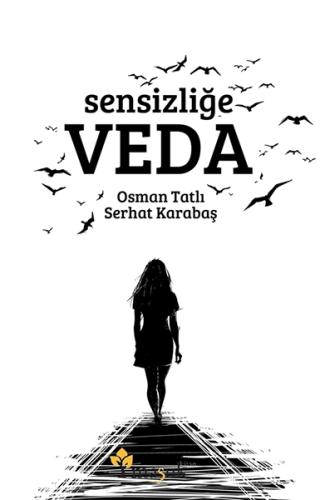 Sensizliğe Veda Osman Tatlı & Serhat Karabaş